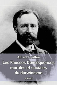Les Fausses ConsEquences Morales Et Sociales Du Darwinisme (French Edition)