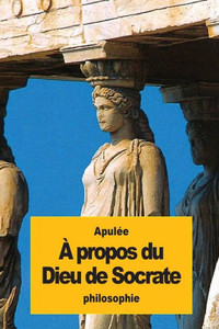 À Propos Du Dieu De Socrate (French Edition) À Propos Du Dieu De Socrate (French Edition)