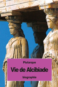 Vie De Alcibiade (French Edition) Vie De Alcibiade (French Edition)