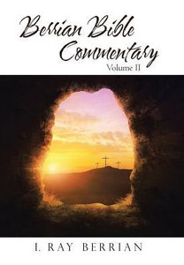 Berrian Bible Commentary: Volume Ii Berrian Bible Commentary: Volume Ii