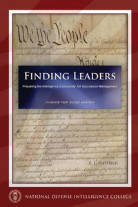Finding Leaders: Preparing The Intelligence Community For Succession Management
