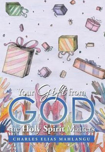 Your Gift From God The Holy Spirit Matters Your Gift From God The Holy Spirit Matters