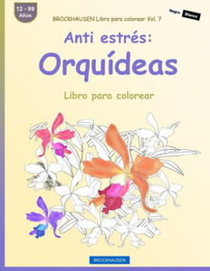 Brockhausen Libro Para Colorear Vol. 7 - Anti Estrés: Orquídeas: Libro Para Colorear (Spanish Edition)
