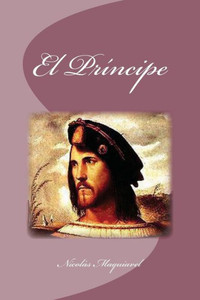 El Príncipe (Spanish Edition) El Príncipe (Spanish Edition)