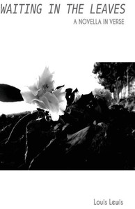 Waiting In The Leaves: A Novella In Verse