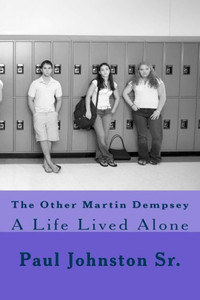 The Other Martin Dempsey: A Life Lived Alone The Other Martin Dempsey: A Life Lived Alone