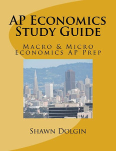 Ap Economics Study Guide: Macro & Micro Economics Ap Prep