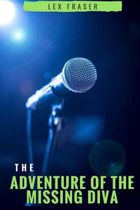 The Adventure Of The Missing Diva The Adventure Of The Missing Diva