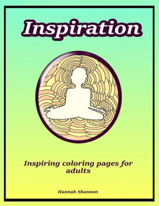 Inspiration: Inspiring Coloring Pages For Adults Inspiration: Inspiring Coloring Pages For Adults