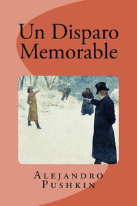 Un Disparo Memorable (Spanish Edition) Un Disparo Memorable (Spanish Edition)