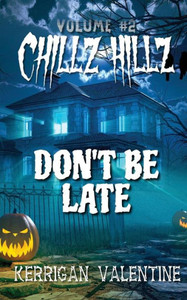 Chillz Hillz #2: Don'T Be Late Chillz Hillz #2: Don'T Be Late
