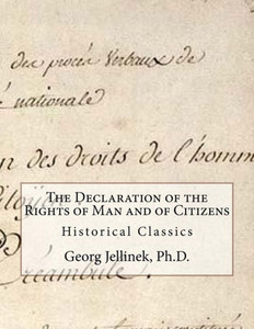 The Declaration Of The Rights Of Man And Of Citizens: Historical Classics