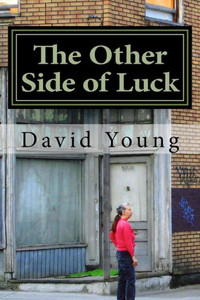 The Other Side Of Luck: A Collection Of Short Stories