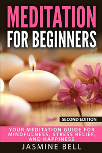 Meditation: Meditation Techniques, Spiritual Growth And Stress Management