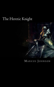 The Heretic Knight (The Heretic Knight Series) The Heretic Knight (The Heretic Knight Series)