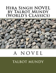 Hira Singh Novel By Talbot Mundy (World'S Classics)