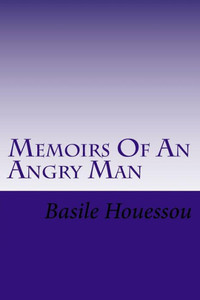 Memoirs Of An Angry Man Memoirs Of An Angry Man