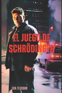 El Juego De Schrödinger (Spanish Edition) El Juego De Schrödinger (Spanish Edition)