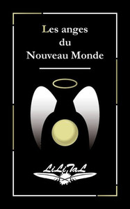 Les Anges Du Nouveau Monde (French Edition) Les Anges Du Nouveau Monde (French Edition)
