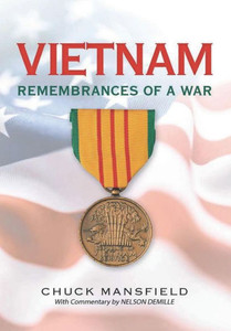 Vietnam: Remembrances Of A War Vietnam: Remembrances Of A War