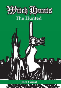 Witch Hunts: The Hunted Witch Hunts: The Hunted