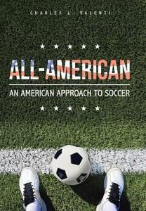 All-American: An American Approach To Soccer All-American: An American Approach To Soccer
