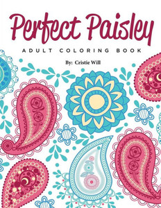 Perfect Paisley: Adult Coloring Book Perfect Paisley: Adult Coloring Book