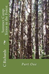Summer Camp: Terror In The Forest: Part One Summer Camp: Terror In The Forest: Part One