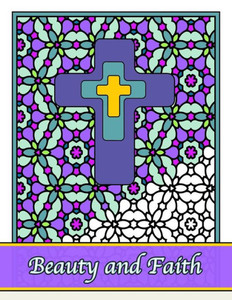 Beauty And Faith: Coloring The Words Of The Scripture (Coloring For Grownups)