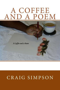 A Coffee And A Poem A Coffee And A Poem