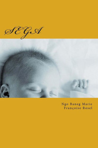 Sega: Sega Bébé (French Edition) Sega: Sega Bébé (French Edition)