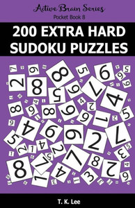 200 Extra Hard Sudoku Puzzles: Active Brain Series Pocket Book (Active Brain Pocket Book Series)