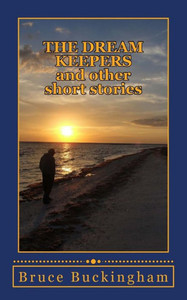 The Dream Keepers: And Other Short Stories The Dream Keepers: And Other Short Stories