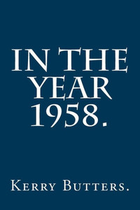 In The Year 1958.