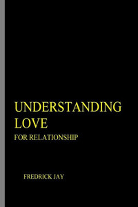 Understanding Love For Relationship Understanding Love For Relationship