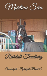 Reitstall Trautberg: Sommerzeit - Pferdezeit (German Edition) Reitstall Trautberg: Sommerzeit - Pferdezeit (German Edition)