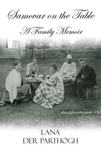 Samovar On The Table: A Family Memoir Samovar On The Table: A Family Memoir