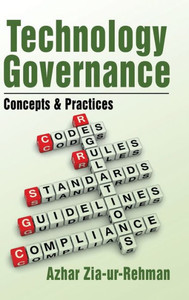 Technology Governance: Concepts & Practices Technology Governance: Concepts & Practices