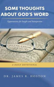 Some Thoughts About God'S Word: Opportunities For Insight And Introspection Some Thoughts About God'S Word: Opportunities For Insight And Introspection
