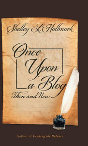 Once Upon A Blog: Then And Now Once Upon A Blog: Then And Now