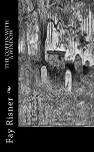 The Coffin With A Window The Coffin With A Window