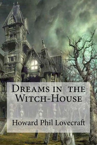 Dreams In The Witch-House Dreams In The Witch-House
