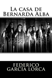 La Casa De Bernarda Alba (Spanish Edition) La Casa De Bernarda Alba (Spanish Edition)