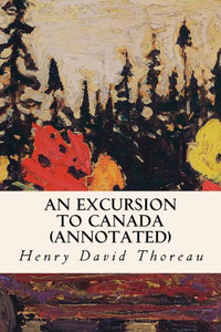 An Excursion To Canada (Annotated) An Excursion To Canada (Annotated)