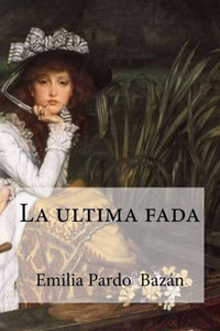 La Ultima Fada (Spanish Edition) La Ultima Fada (Spanish Edition)