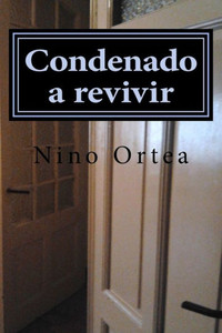 Condenado A Revivir (Donde Habita El Recuerdo) (Spanish Edition)