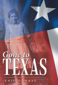 Gone To Texas: Vol. 1 Of New Mexico Gal