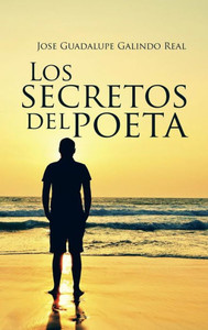 Los Secretos Del Poeta (Spanish Edition) Los Secretos Del Poeta (Spanish Edition)