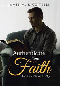 Authenticate Your Faith: Here'S How And Why Authenticate Your Faith: Here'S How And Why