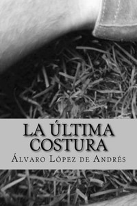 La Ultima Costura (Spanish Edition) La Ultima Costura (Spanish Edition)